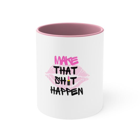 Make it Happen Mug, 11oz